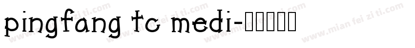 pingfang tc medi字体转换